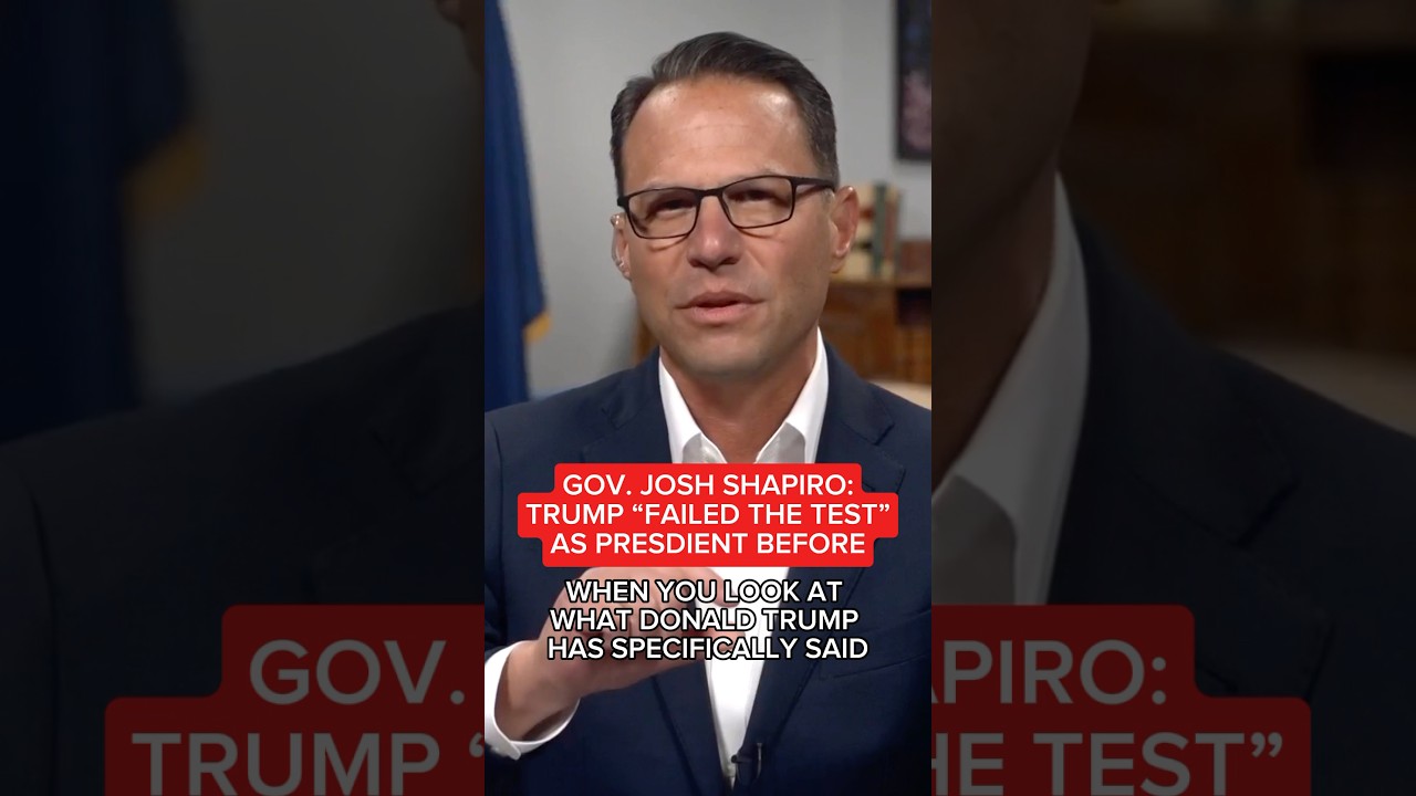 Gov. Josh Shapiro: Trump 'failed the test' as president before