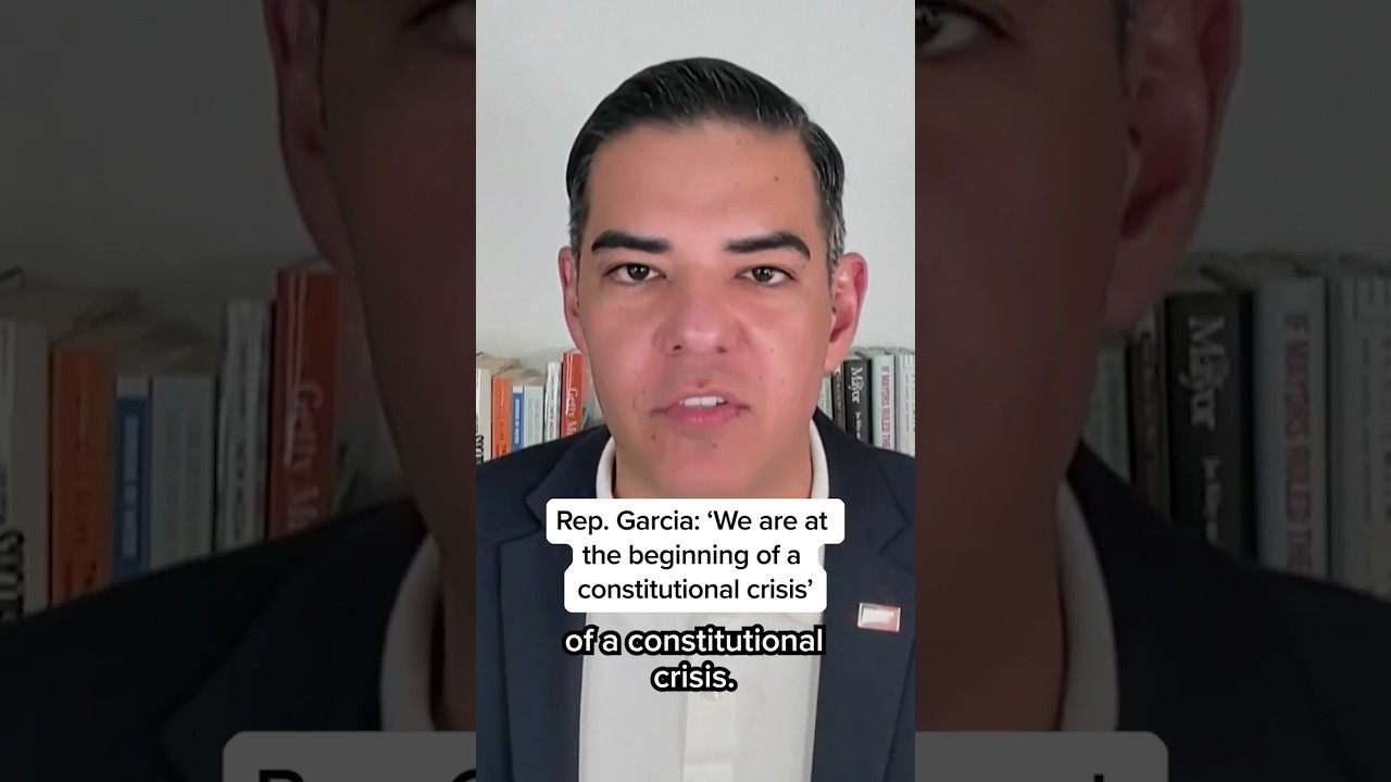 Rep. Garcia: ‘We are at the beginning of a constitutional crisis’